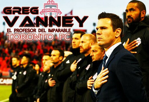 El entrenador: Greg Vanney, el profesor del imparable Toronto FC