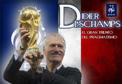 El entrenador: Didier Deschamps