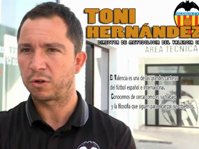 Entrevista a Toni Hernández, Director de metodología del Valencia C.F. title=