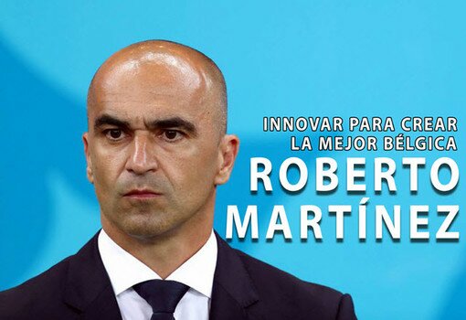 El entrenador: Roberto MartÃ­nez